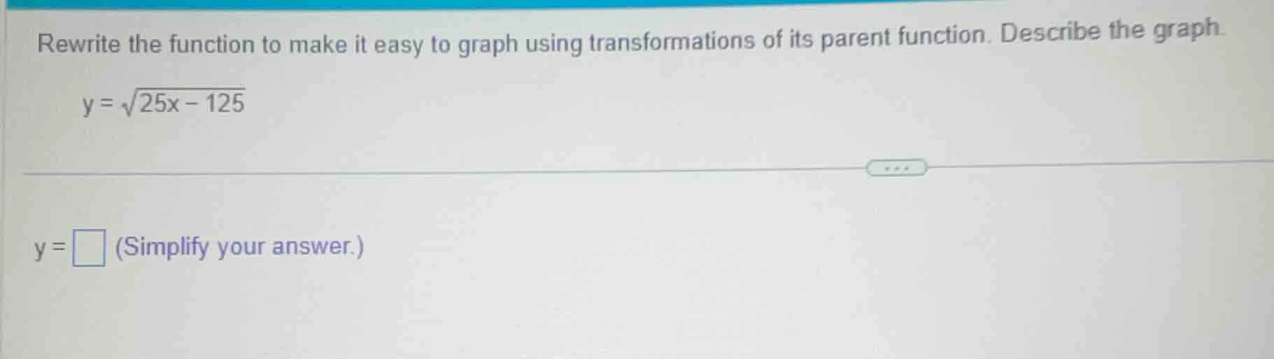 rewrite the function to make it easy to graph using transformations of …