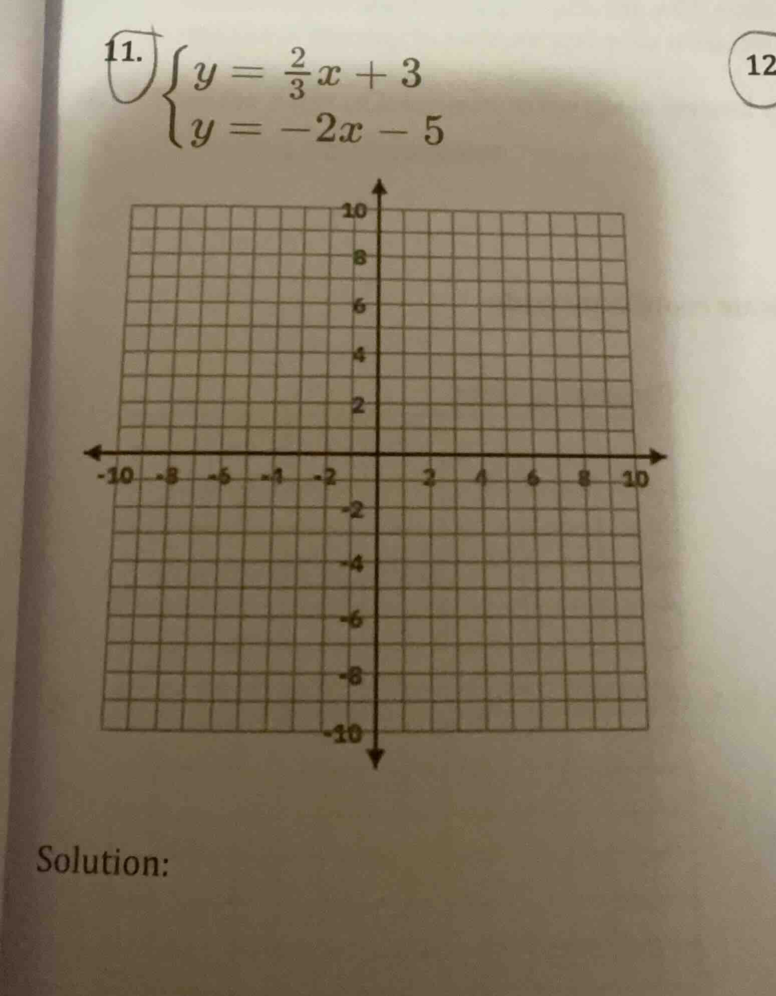 11. $\begin{cases} y = \frac{2}{3}x + 3 \\ y = -2x - 5 end{cases}$ solu…