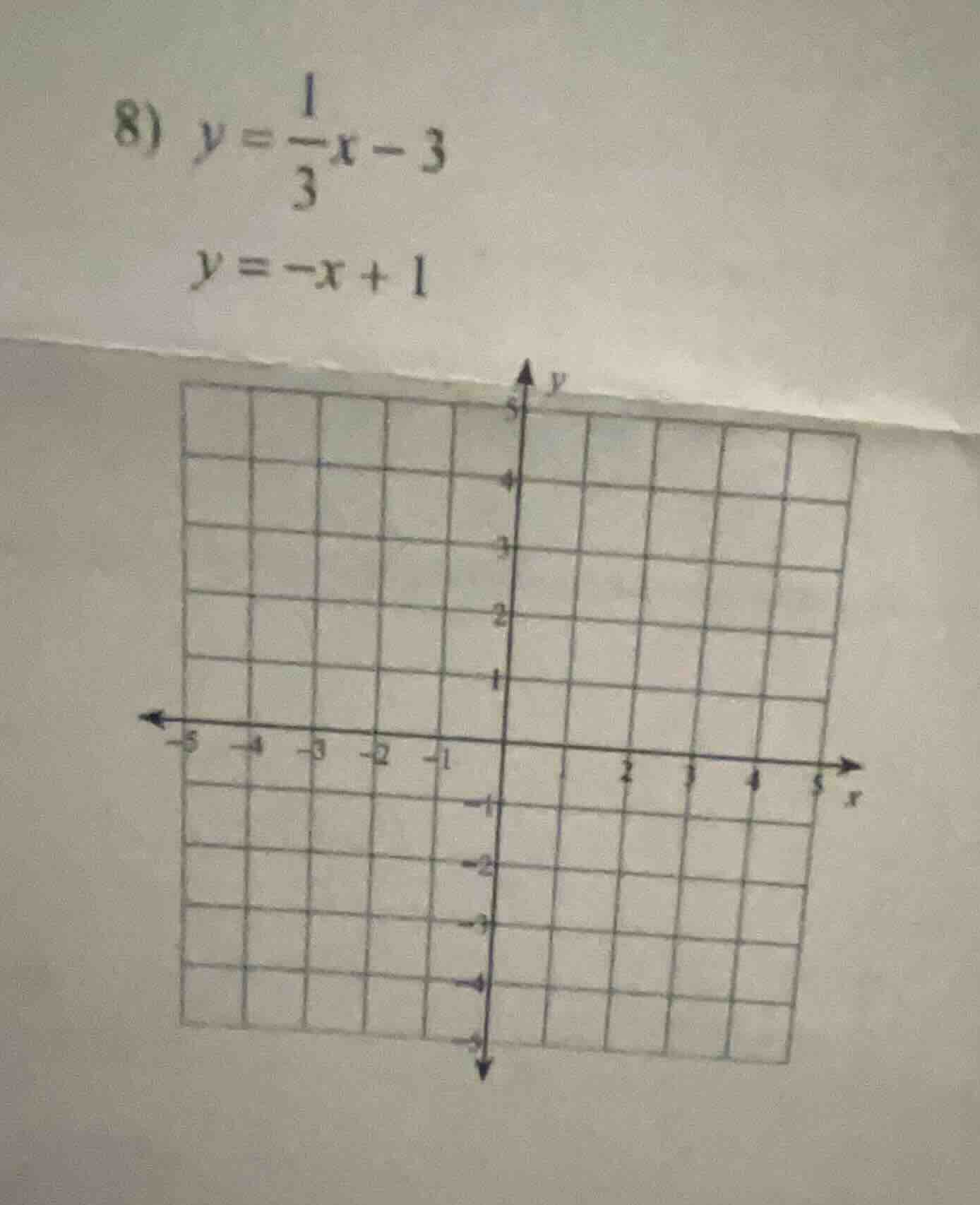 8) $y=\\frac{1}{3}x-3$ $y=-x+1$