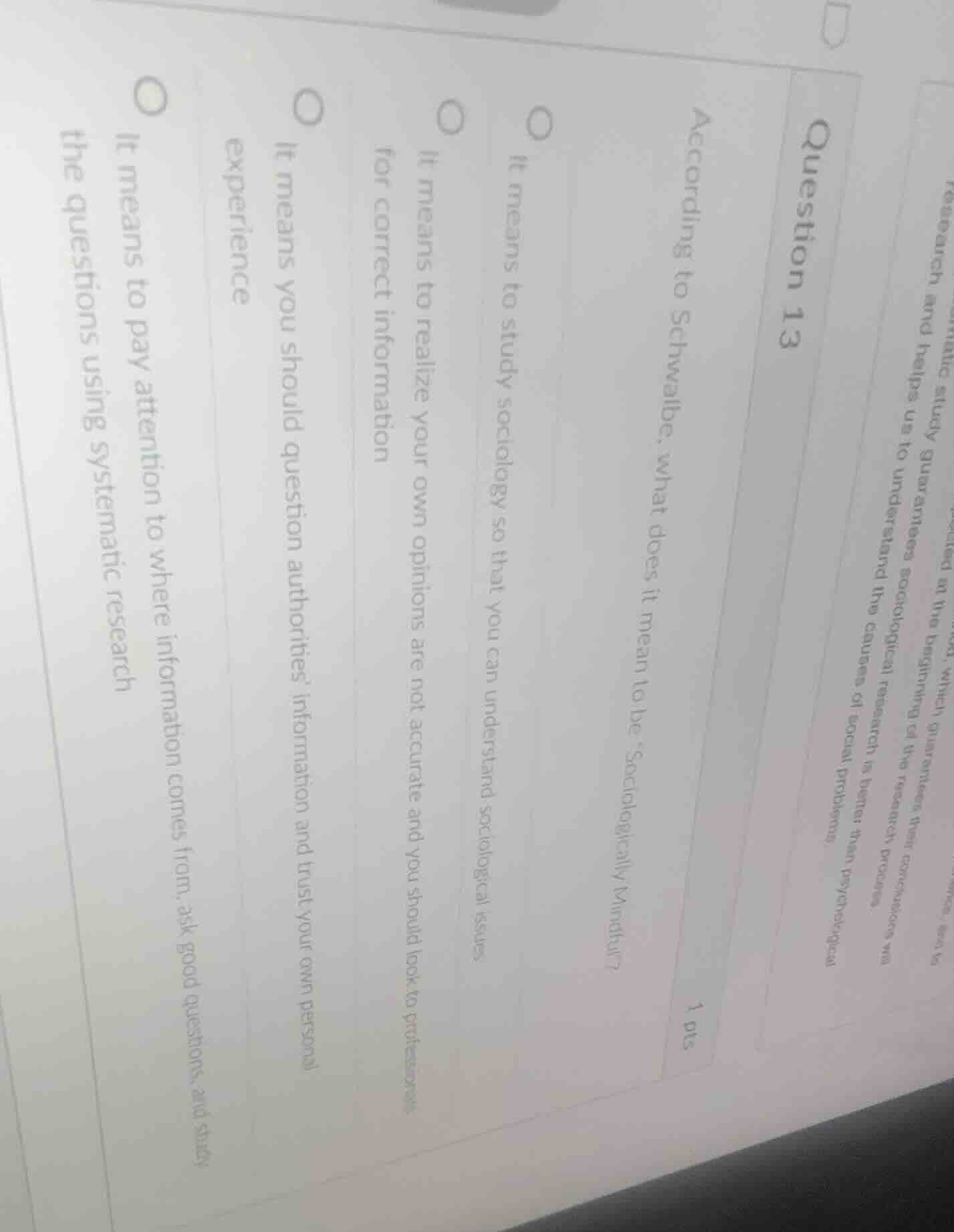 question 131 ptsaccording to schwalbe, what does it mean to be sociolog…