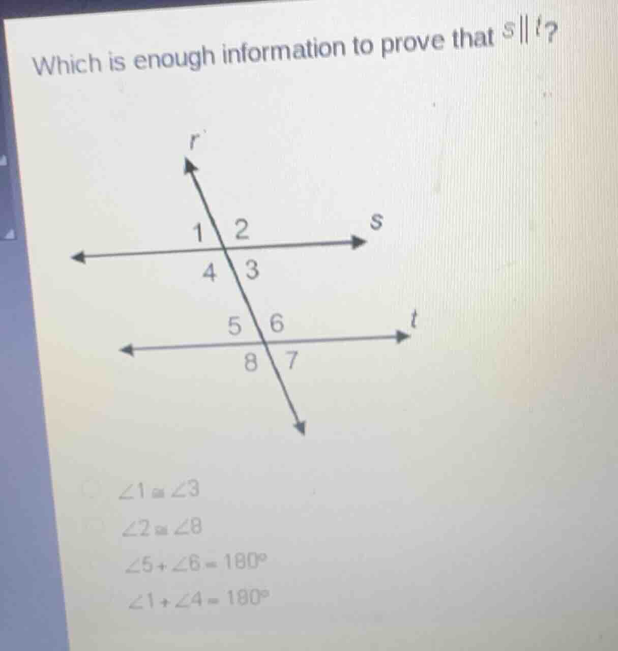 which is enough information to prove that $s\\parallel t$?$\\angle 1 \\…
