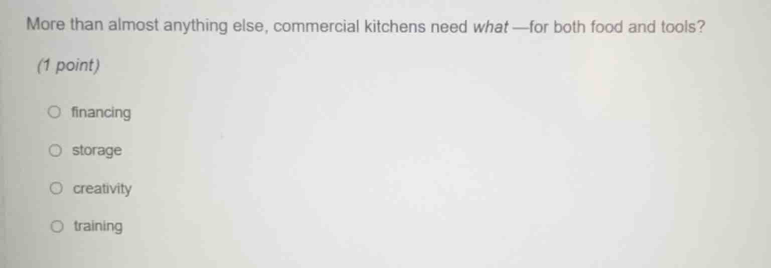 more than almost anything else, commercial kitchens need what —for both…