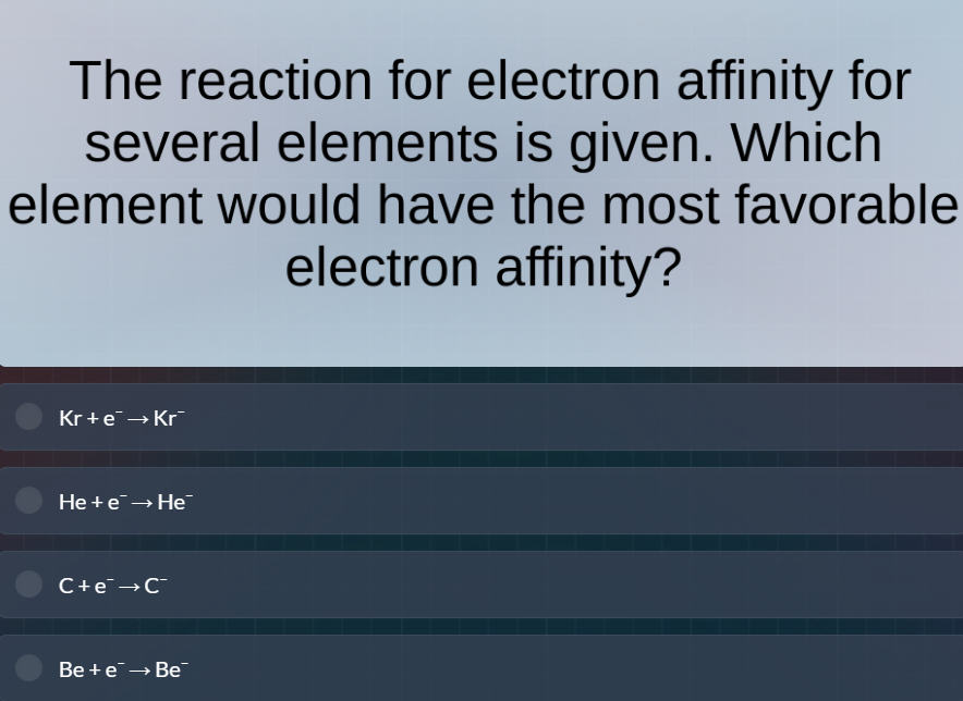the reaction for electron affinity for several elements is given. which…