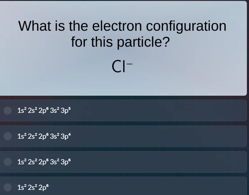 what is the electron configuration for this particle? cl⁻ 1s² 2s² 2p⁶ 3…