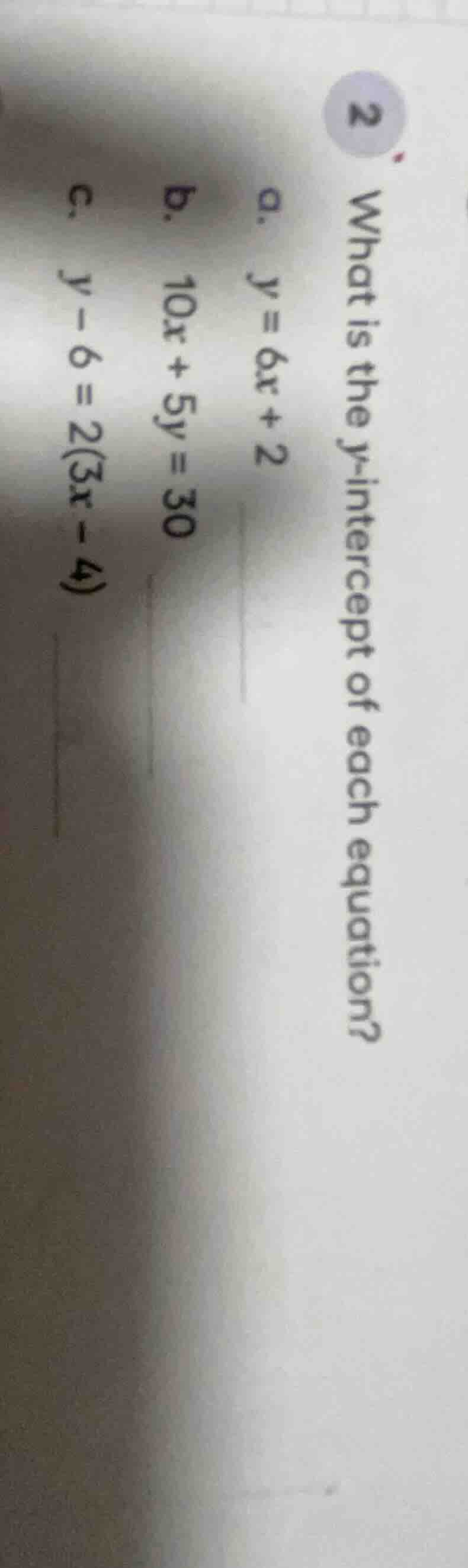 2 what is the y-intercept of each equation? a. $y = 6x + 2$ b. $10x + 5…