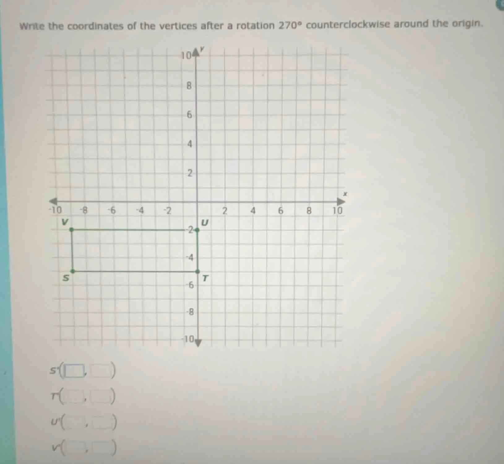 write the coordinates of the vertices after a rotation $270^\\circ$ cou…