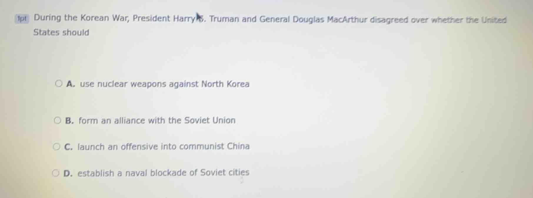 1pt during the korean war, president harry s. truman and general dougla…