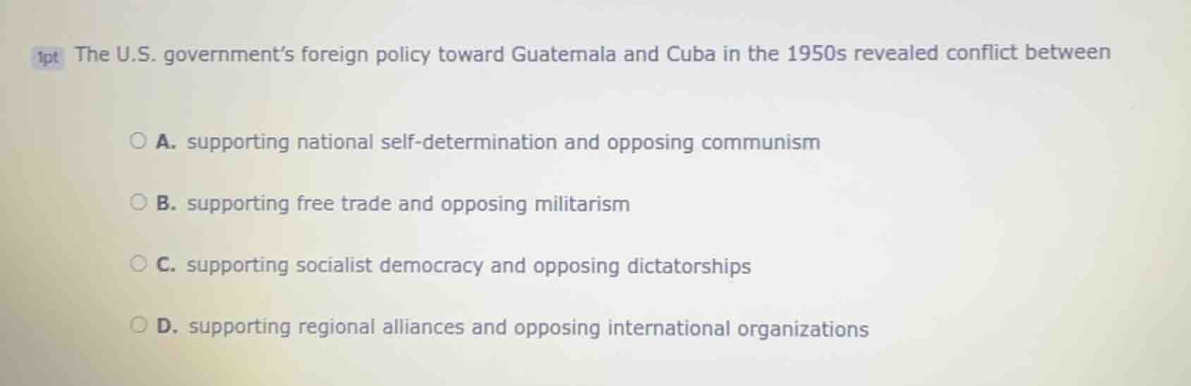 1pt the u.s. governments foreign policy toward guatemala and cuba in th…