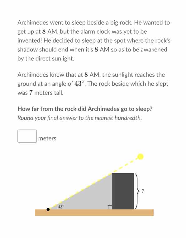 archimedes went to sleep beside a big rock. he wanted to get up at 8 am…