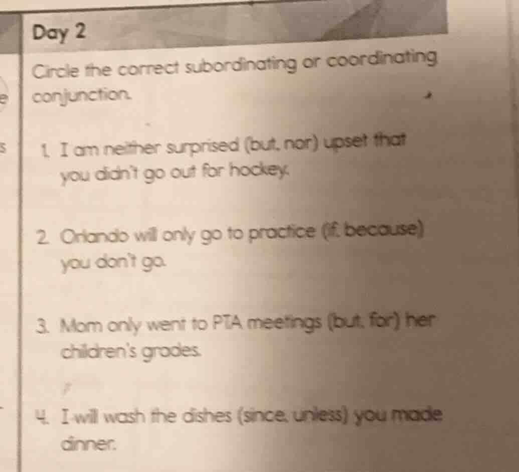 day 2 circle the correct subordinating or coordinating conjunction. 1. …