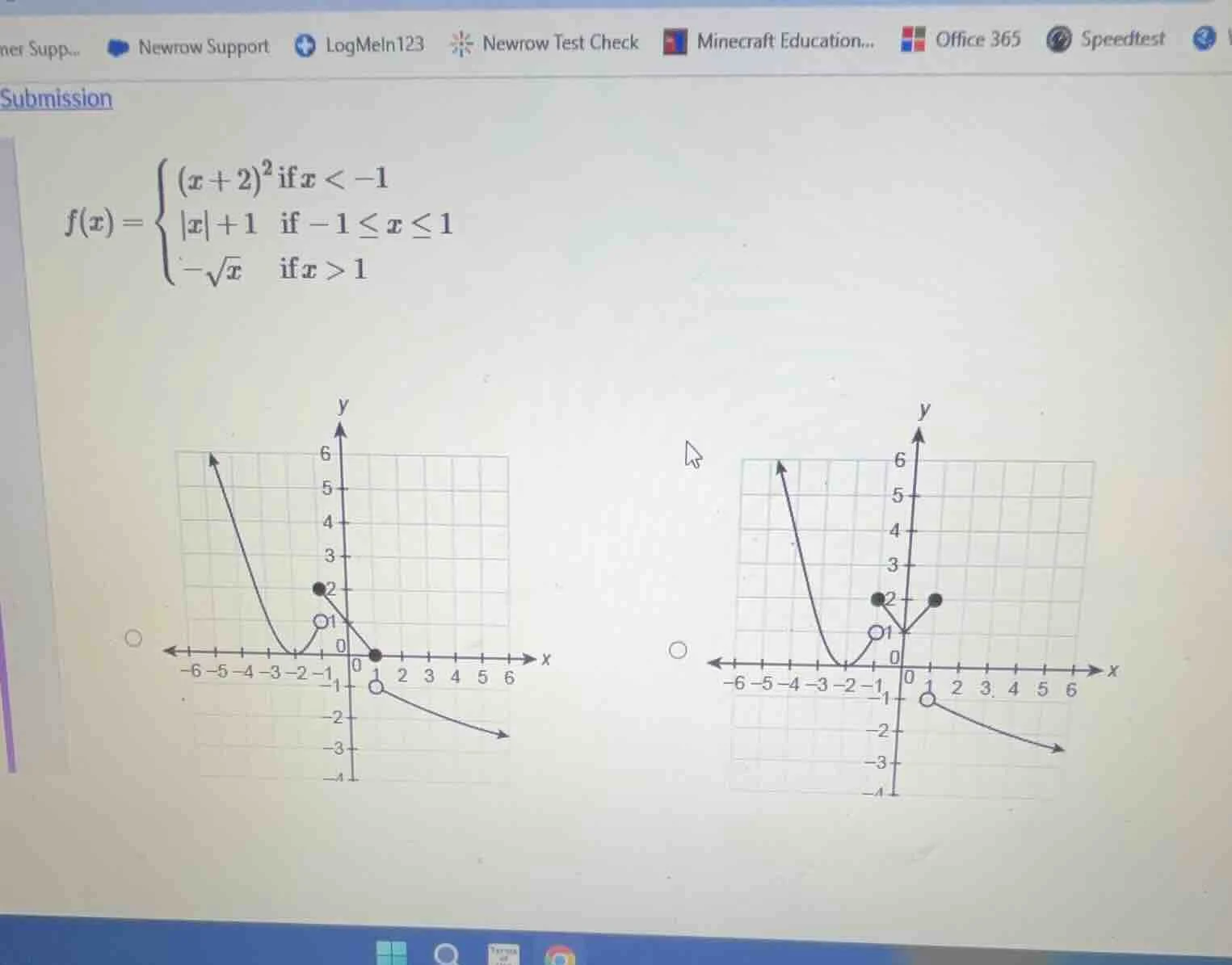 submission $f(x)=\\begin{cases}(x + 2)^2 \\text{ if } x < -1\\\\|x| + 1…