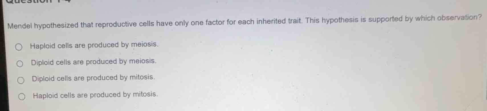 question 1-4 mendel hypothesized that reproductive cells have only one …