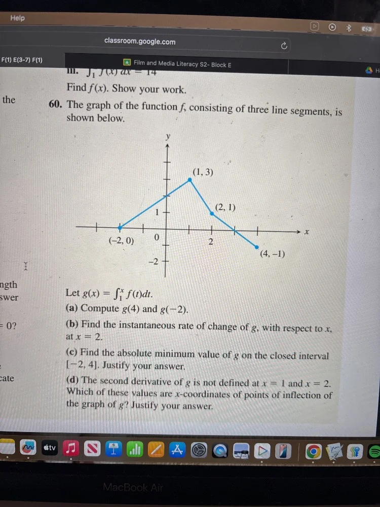 iii. $int_{1}^{7} f(x) dx = 14$ find $f(x)$. show your work. 60. the gr…