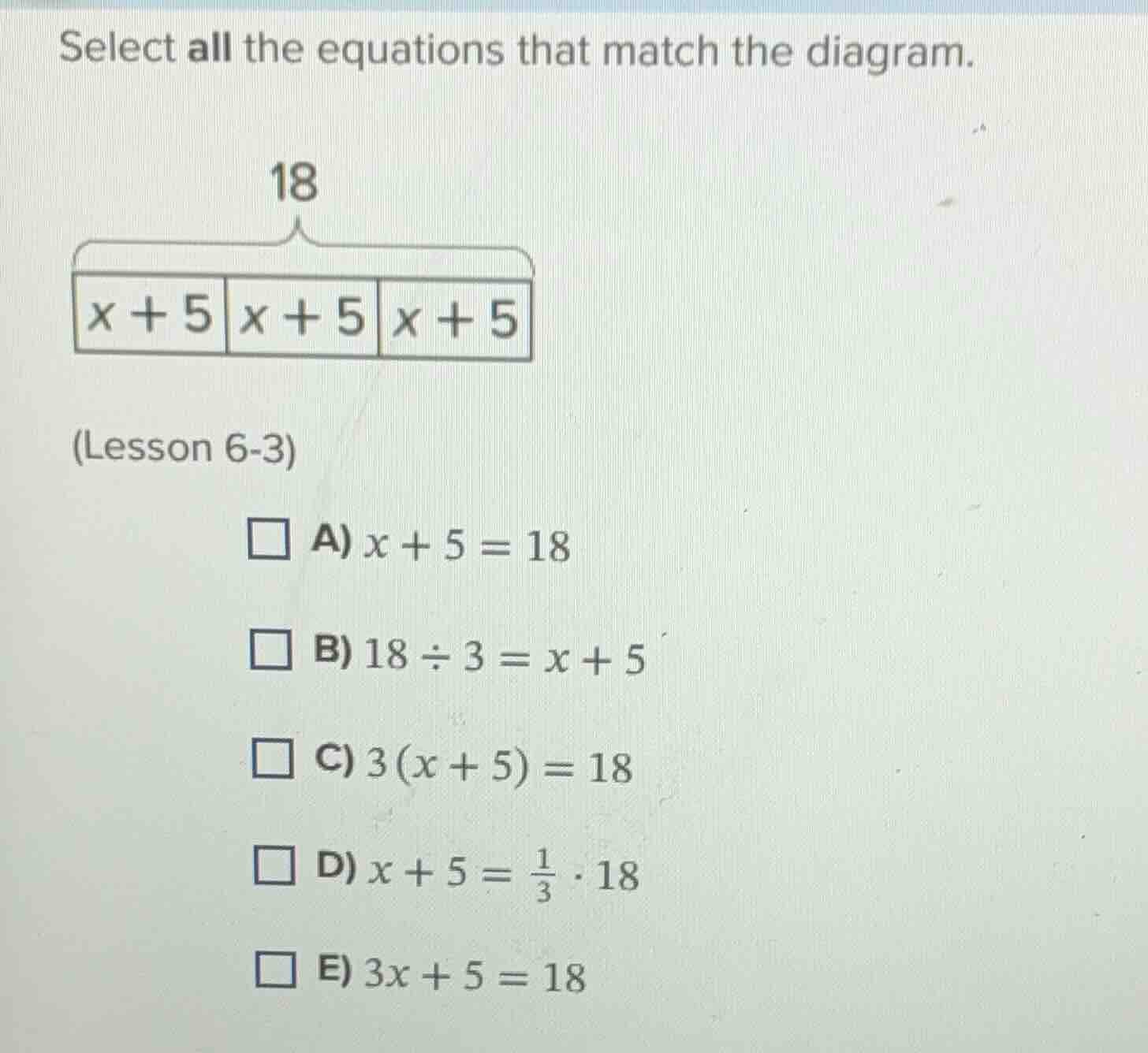 select all the equations that match the diagram. 18 $x+5$ $x+5$ $x+5$ (…