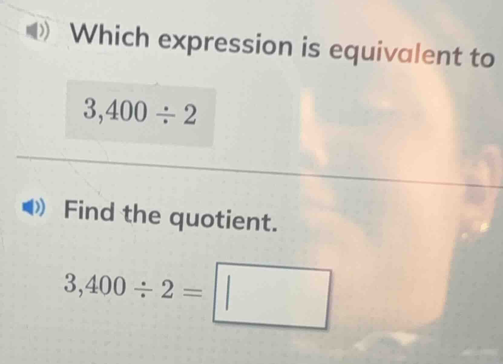 which expression is equivalent to $3,400 \\div 2$ find the quotient. $3…