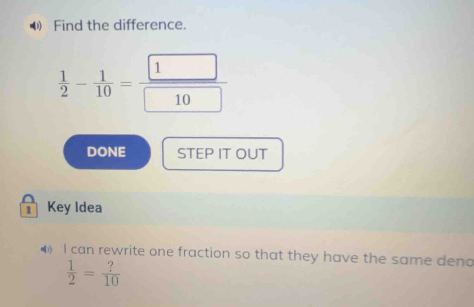 find the difference. $\frac{1}{2} - \frac{1}{10} = \frac{1}{10}$ done s…