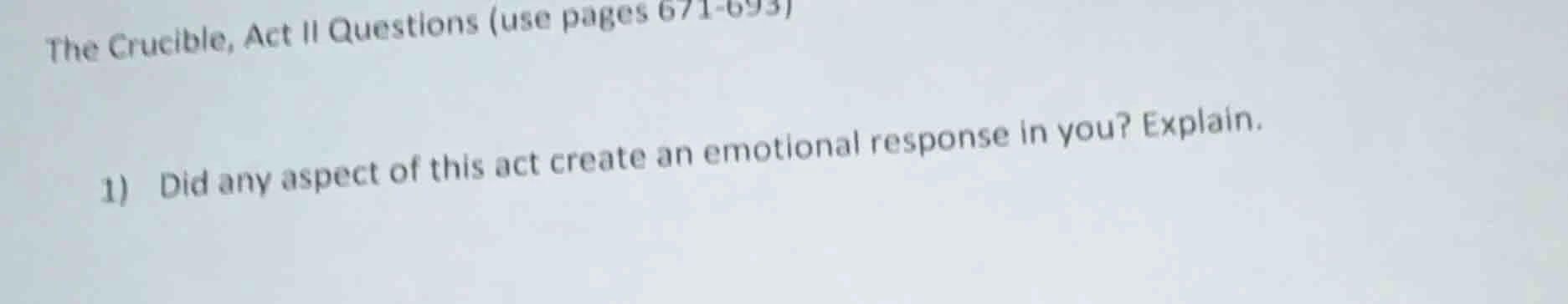 the crucible, act ii questions (use pages 671-693) 1) did any aspect of…