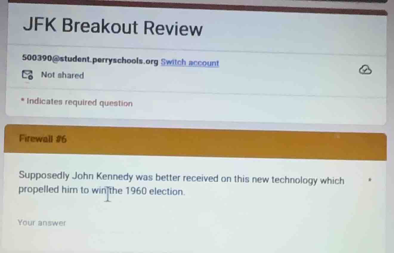 jfk breakout review500390@student.perryschools.org switch accountnot sh…