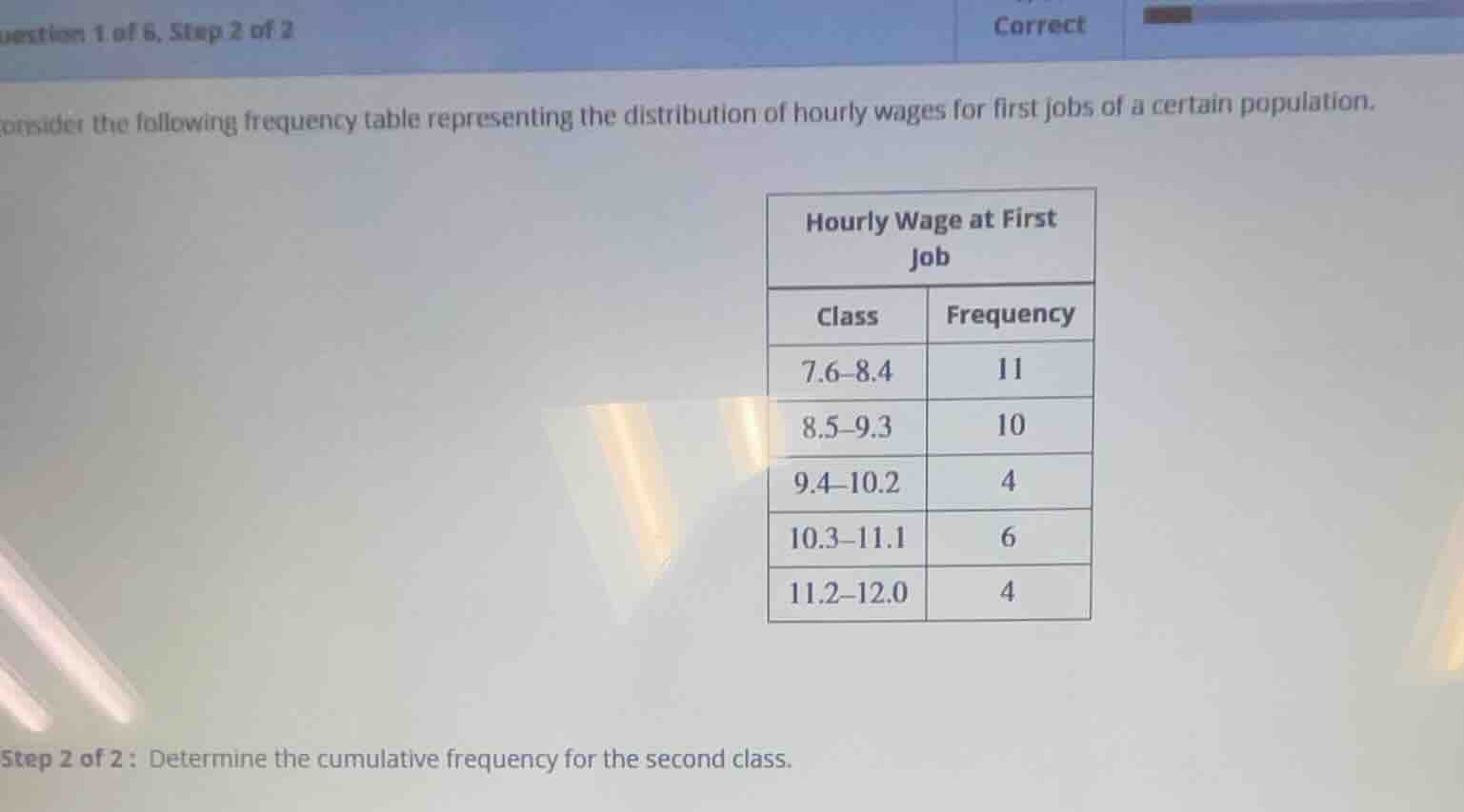 question 1 of 6, step 2 of 2 correct consider the following frequency t…