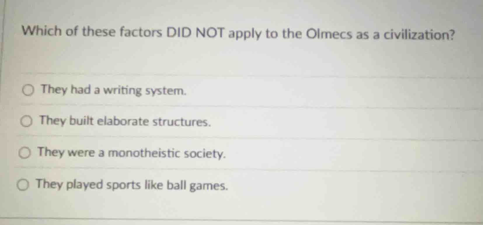which of these factors did not apply to the olmecs as a civilization? ○…