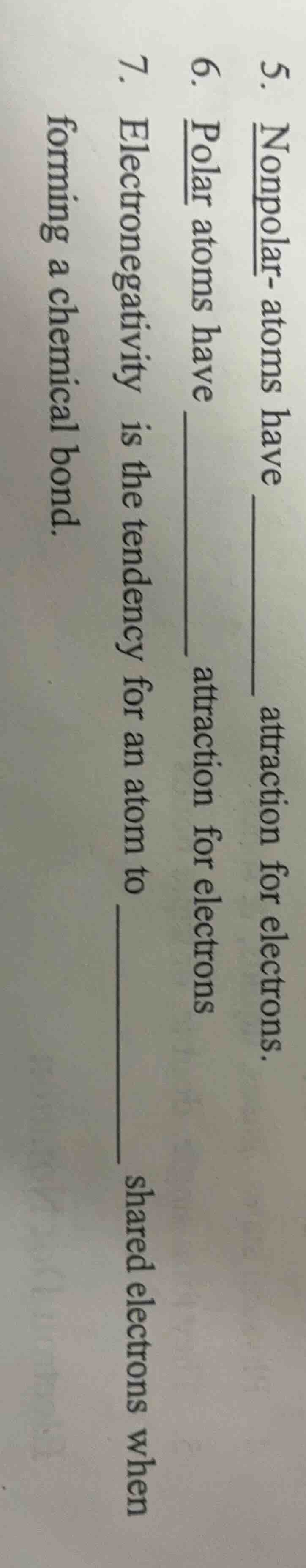5. nonpolar- atoms have ______ attraction for electrons. 6. polar atoms…