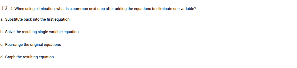4. when using elimination, what is a common next step after adding the …
