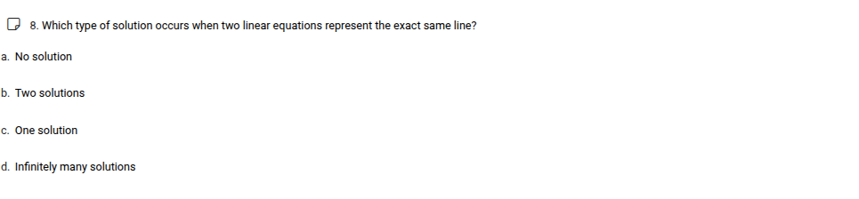 8. which type of solution occurs when two linear equations represent th…