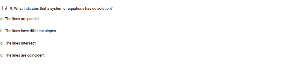 9. what indicates that a system of equations has no solution? a. the li…