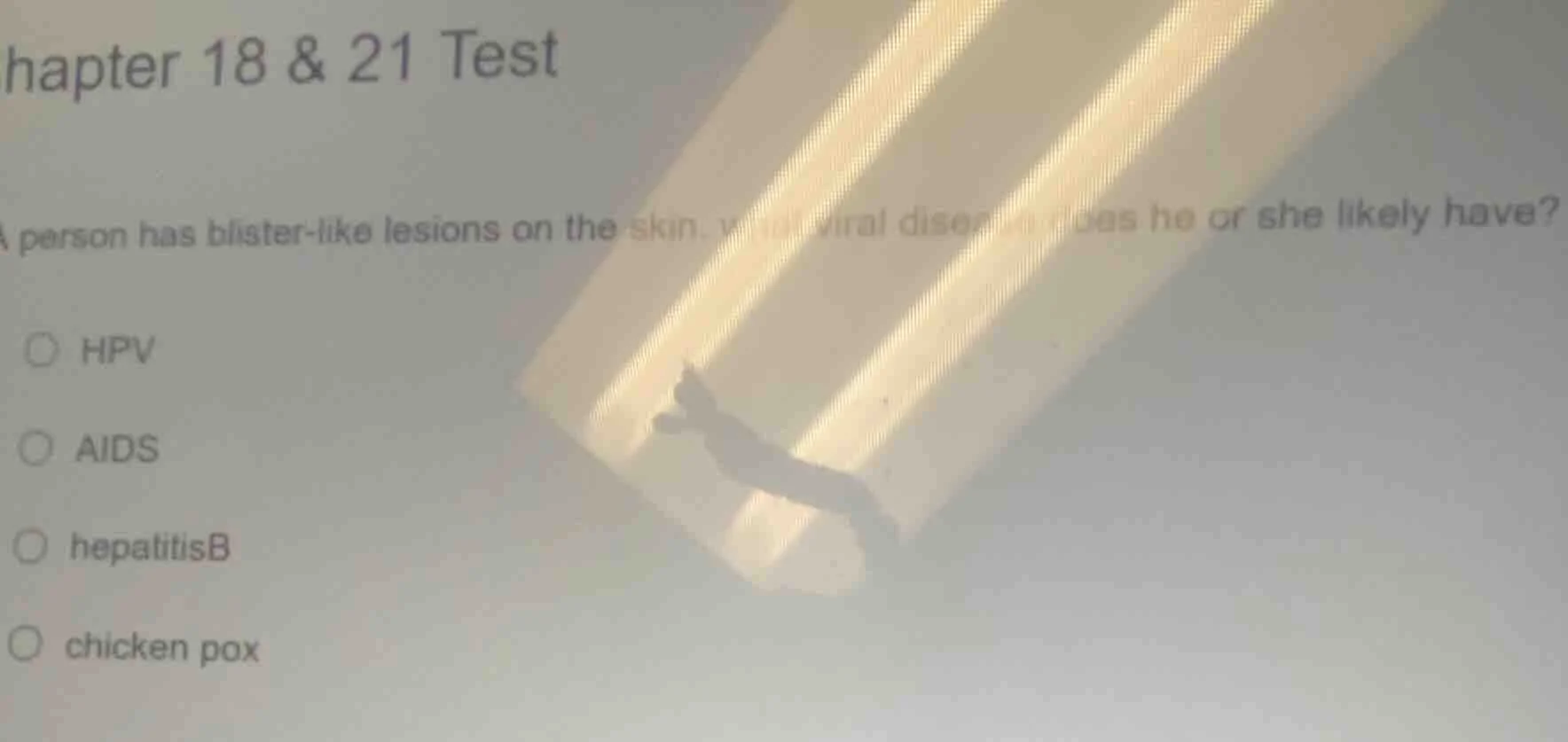 hapter 18 & 21 test a person has blister-like lesions on the skin. what…