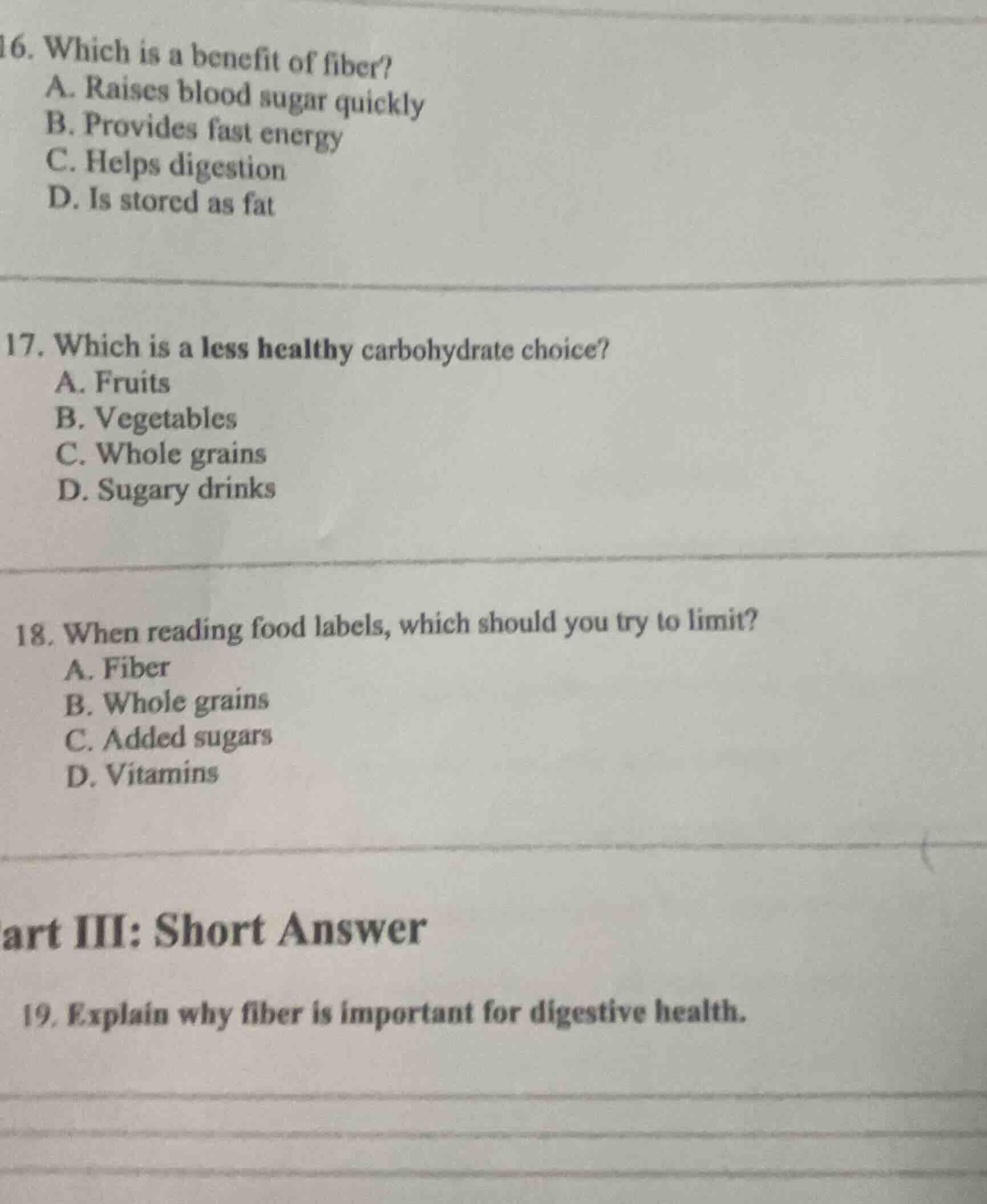 16. which is a benefit of fiber?a. raises blood sugar quicklyb. provide…