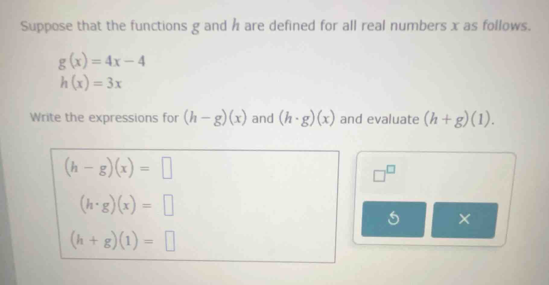 suppose that the functions $g$ and $h$ are defined for all real numbers…