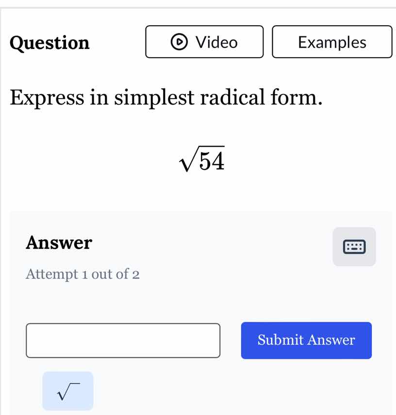 question express in simplest radical form. $sqrt{54}$ answer attempt 1 …
