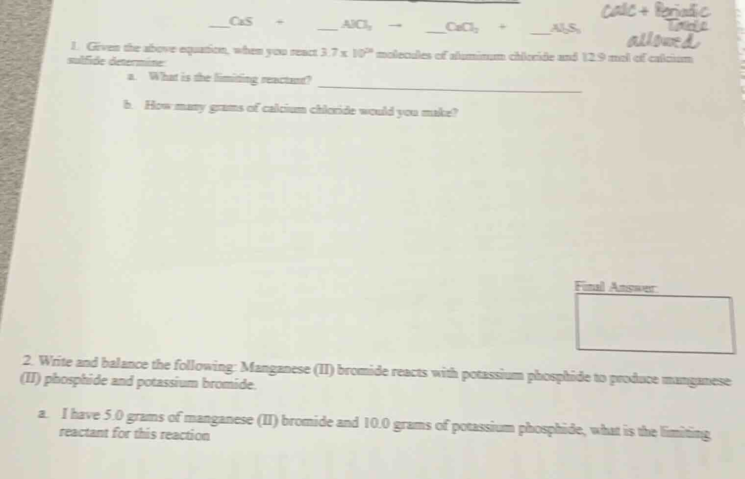 __cas + __alcl₃ → __cacl₂ + __al₂s₃ calc + periodic table allowed 1. gi…
