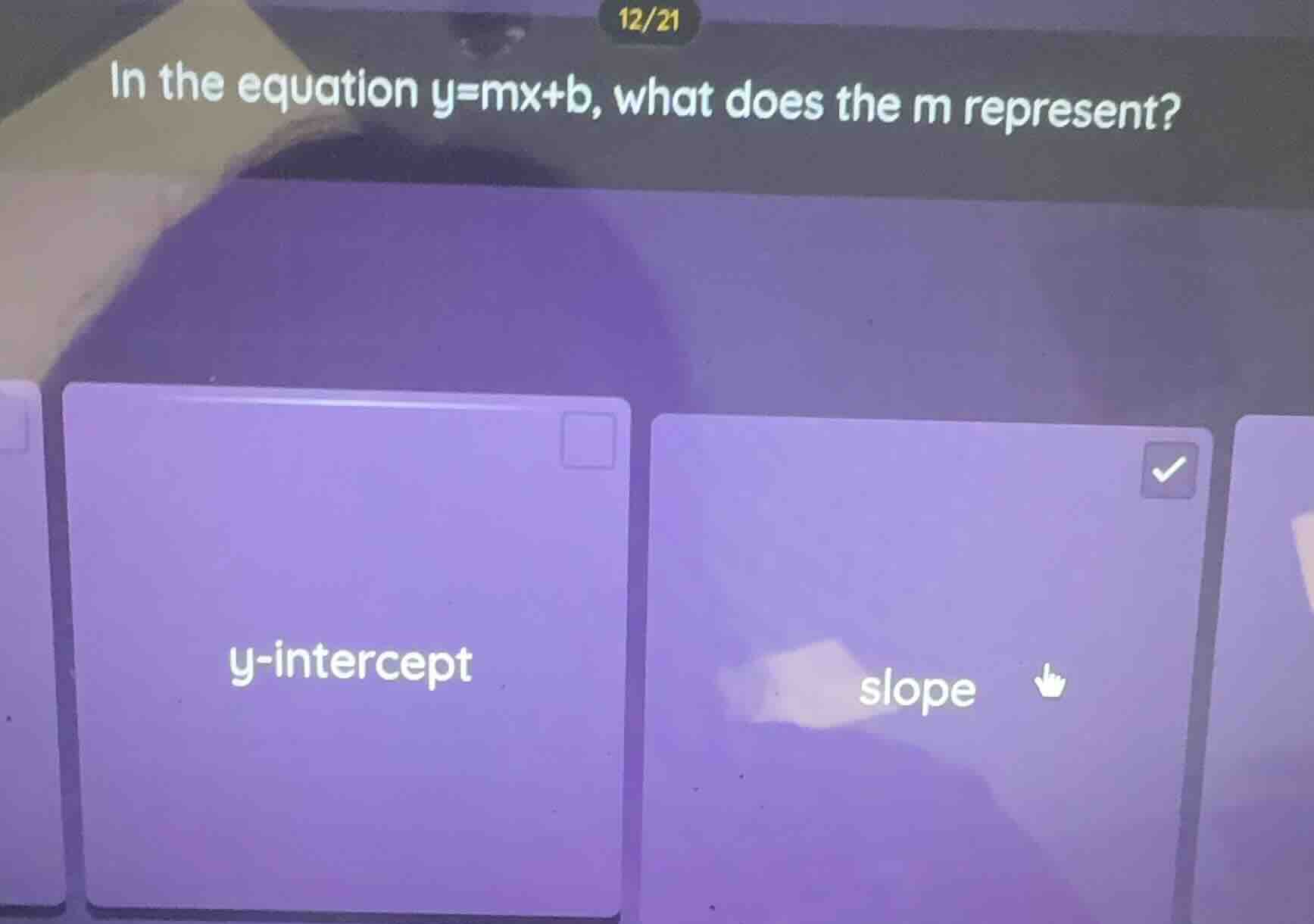 12/21 in the equation $y=mx+b$, what does the m represent? y-intercept …