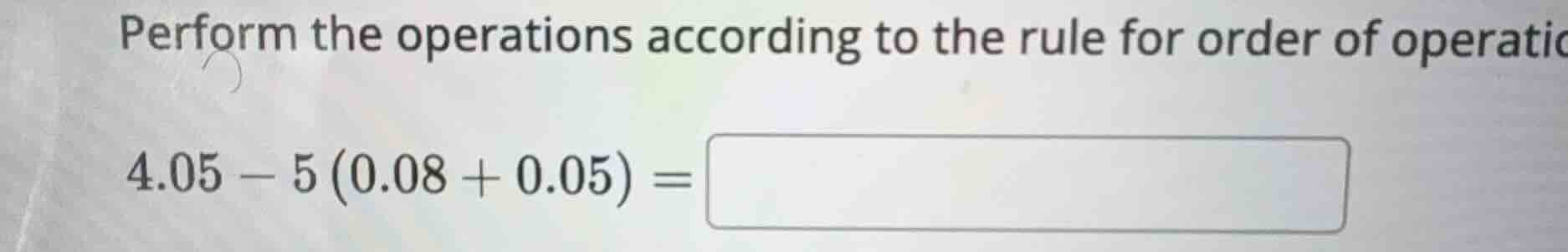 perform the operations according to the rule for order of operations $4…