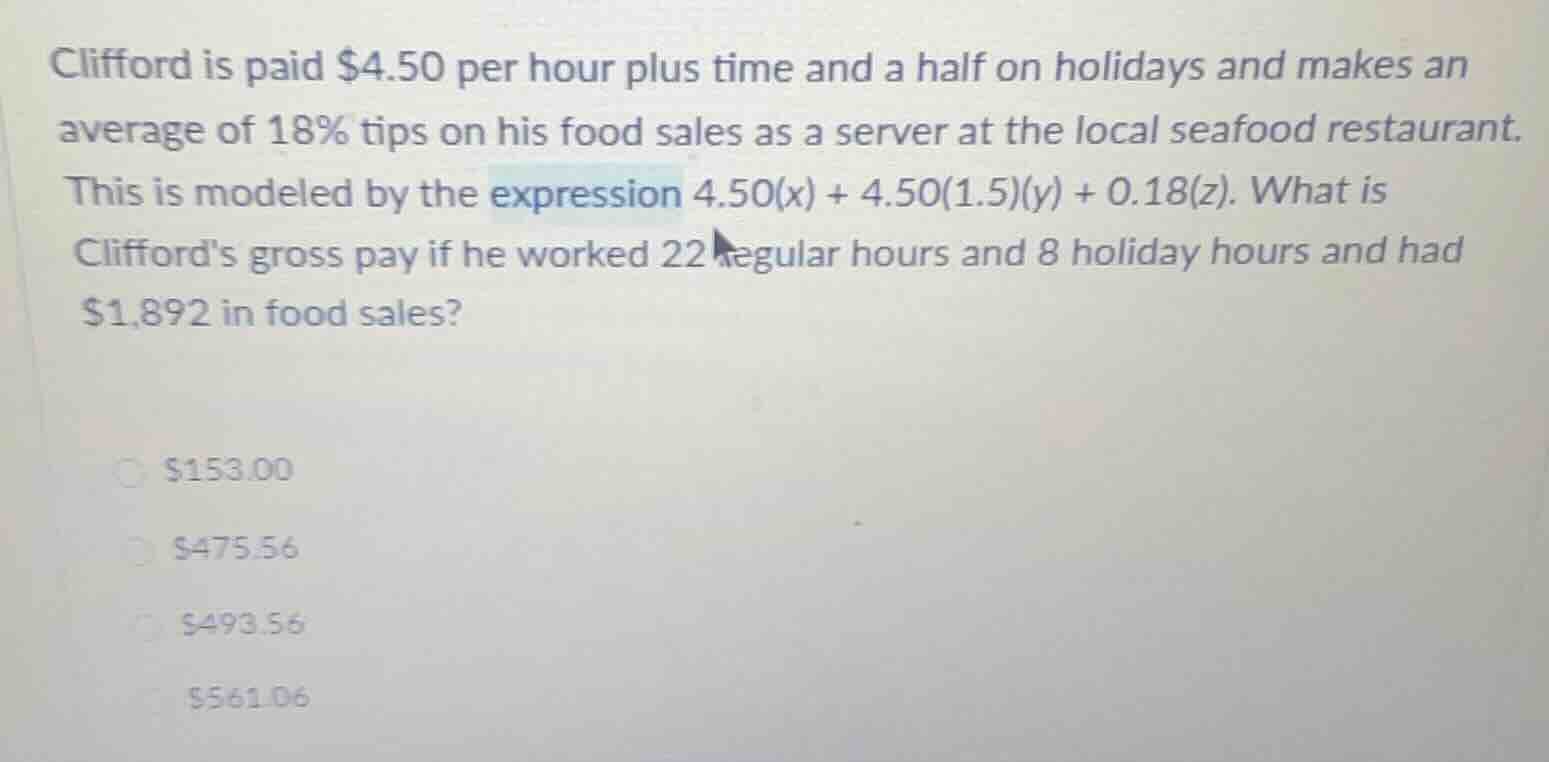 clifford is paid $4.50 per hour plus time and a half on holidays and ma…