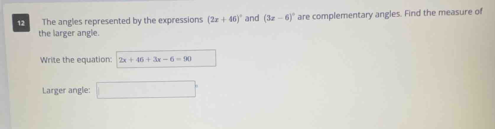 12 the angles represented by the expressions $(2x + 46)^{circ}$ and $(3…