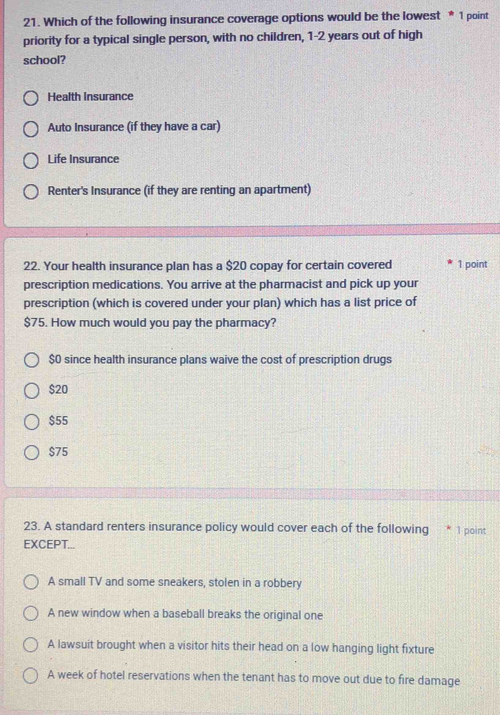 21. which of the following insurance coverage options would be the lowe…