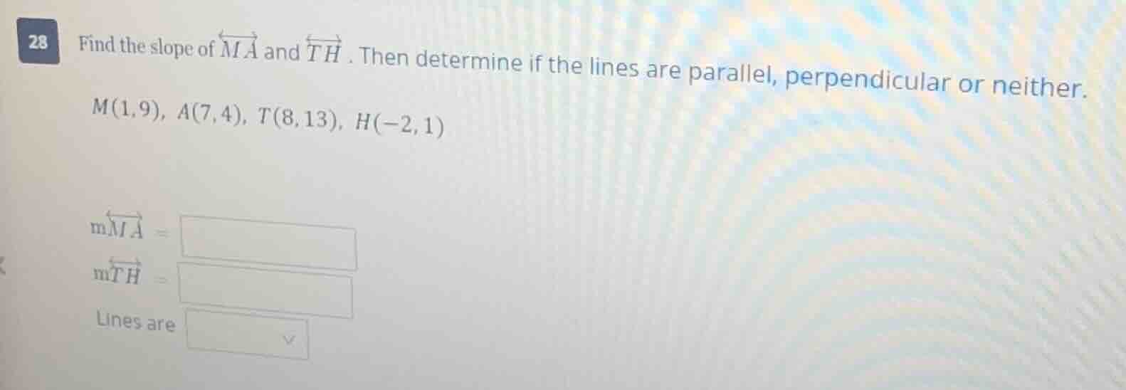28 find the slope of $overleftrightarrow{ma}$ and $overleftrightarrow{t…