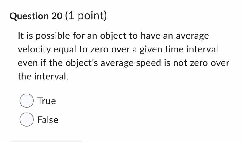 question 20 (1 point) it is possible for an object to have an average v…