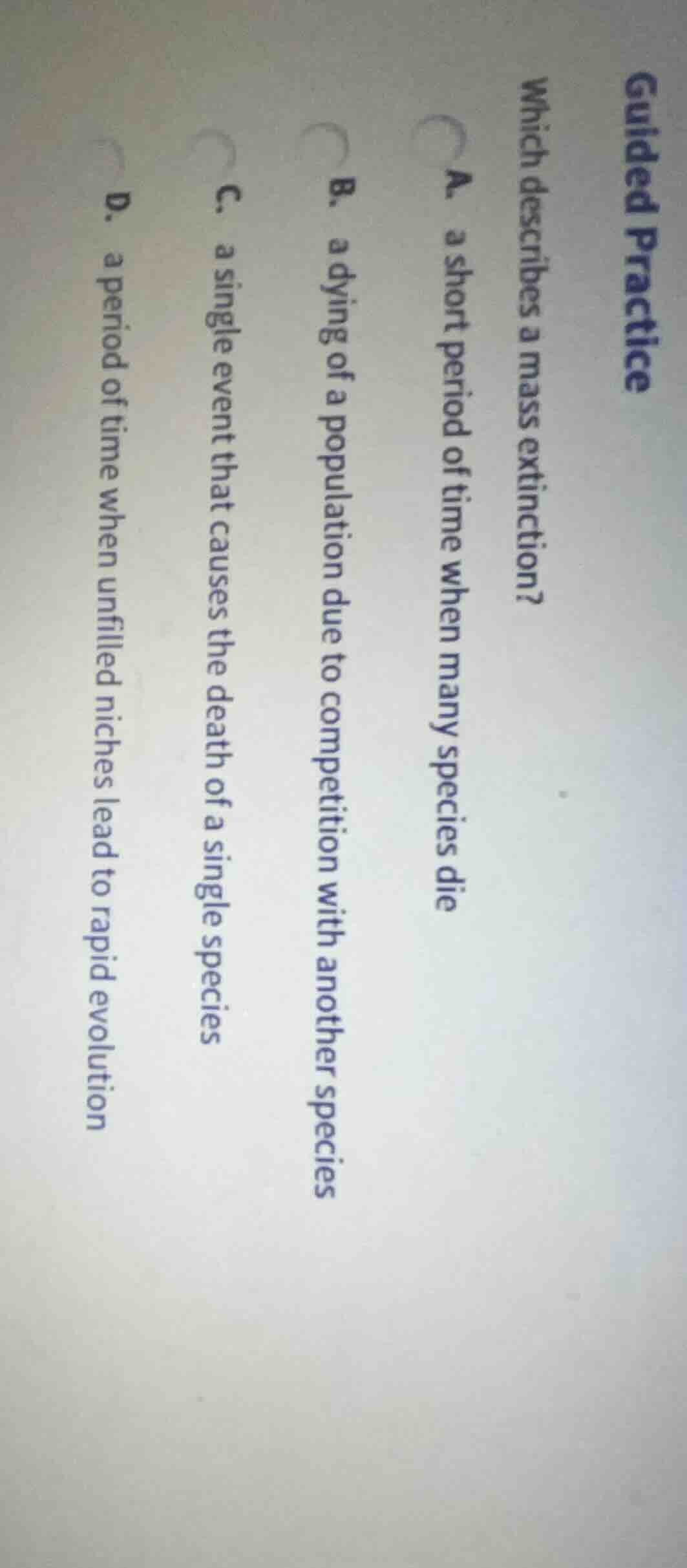 guided practice which describes a mass extinction? a. a short period of…