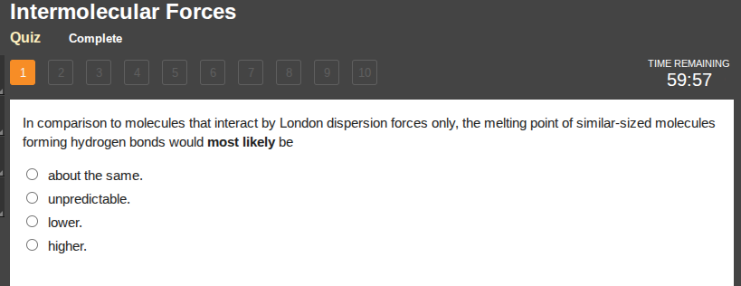 intermolecular forces quiz complete 1 2 3 4 5 6 7 8 9 10 time remaining…