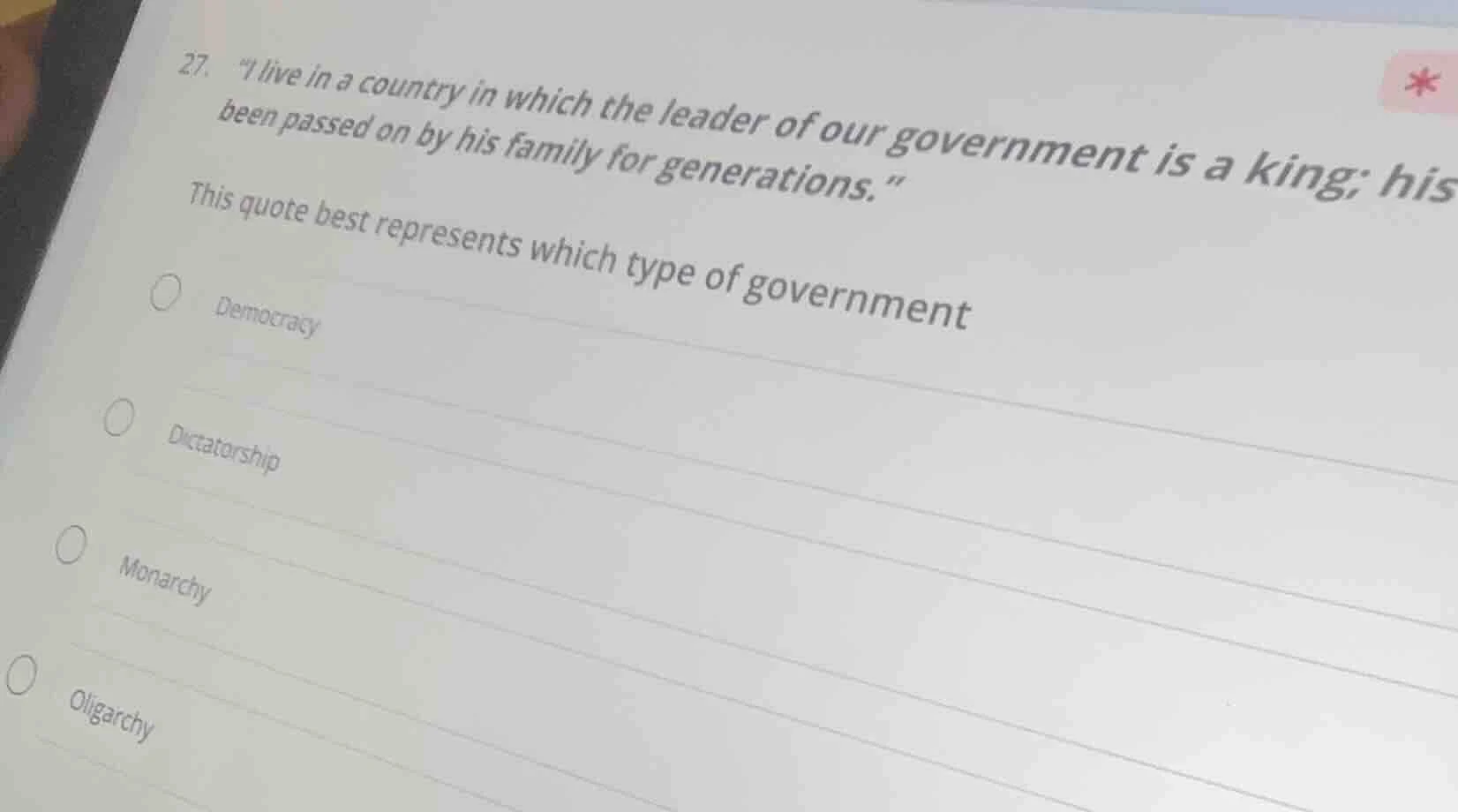 27. \i live in a country in which the leader of our government is a kin…