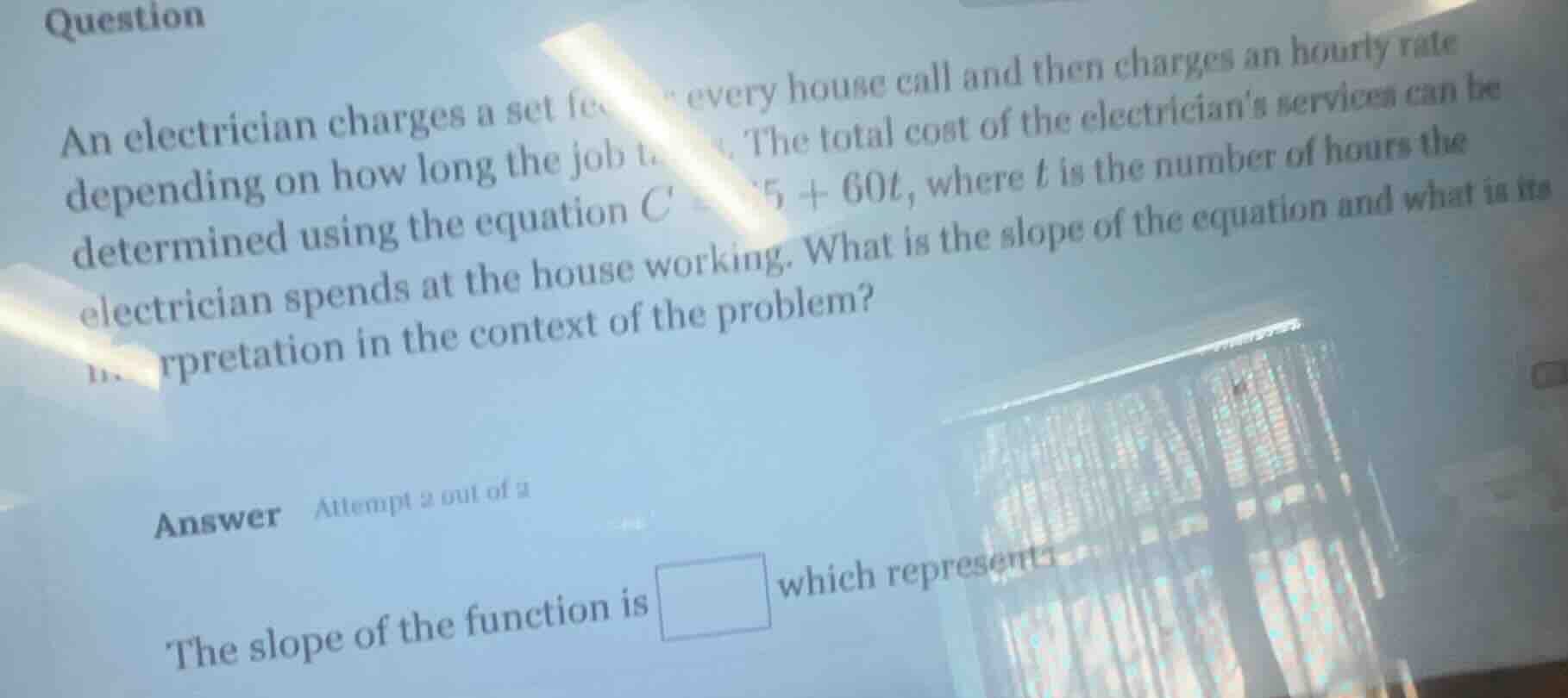 question an electrician charges a set fee for every house call and then…