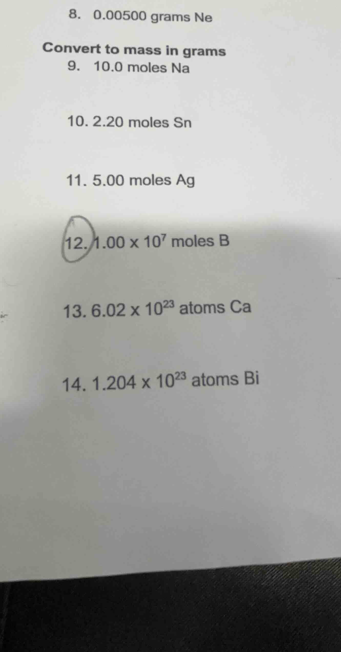 8. 0.00500 grams ne convert to mass in grams 9. 10.0 moles na 10. 2.20 …