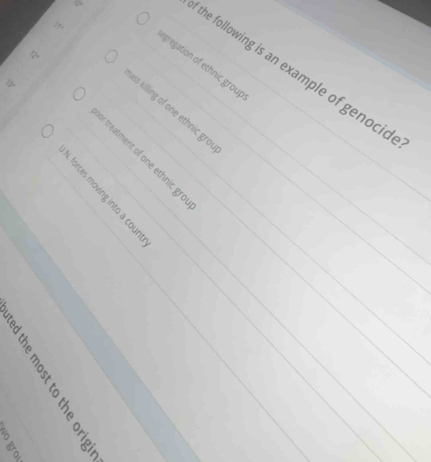 which of the following is an example of genocide?○ segregation of ethni…