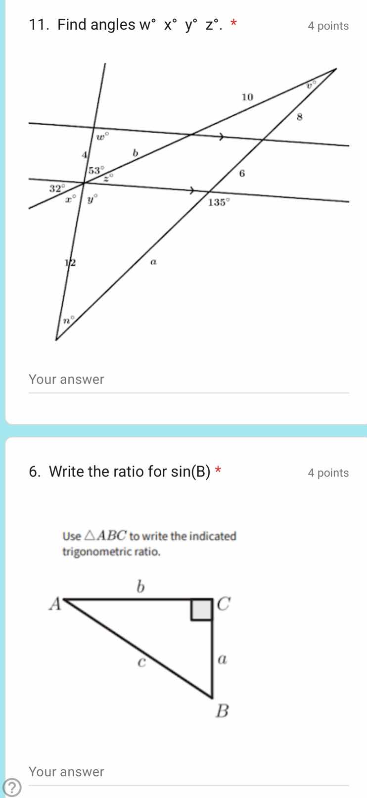11. find angles w° x° y° z°. * 4 points your answer 6. write the ratio …