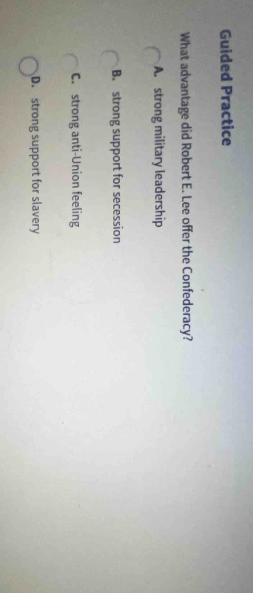 guided practice what advantage did robert e. lee offer the confederacy?…