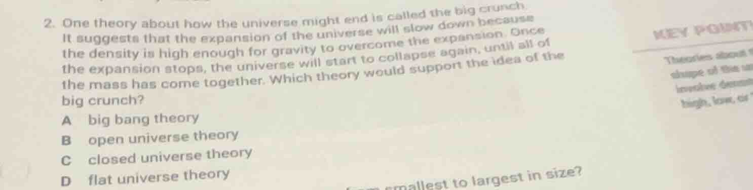 2. one theory about how the universe might end is called the big crunch…