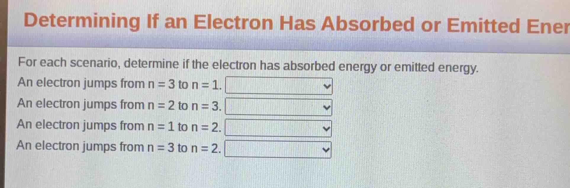 determining if an electron has absorbed or emitted enerfor each scenari…